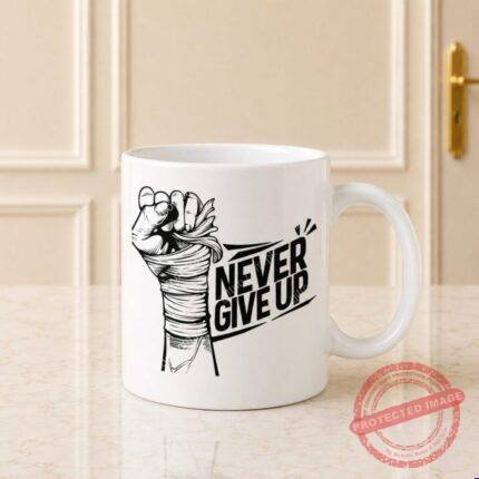 Never Give Up Mug gift by Mug Collection